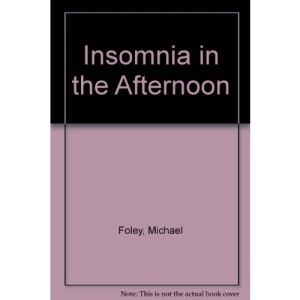 Insomnia in the Afternoon