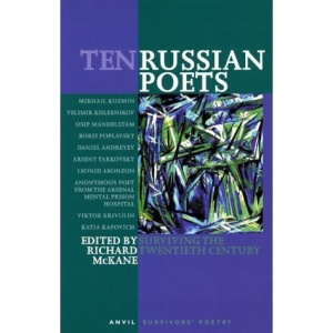Ten Russian Poets: Surviving the Twentieth Century