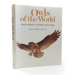 Owls of the World: Their Evolution, Structure and Ecology
