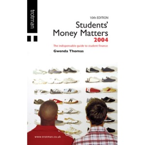 Student's Money Matters 2004: The Indispensible Guide to Student Finance