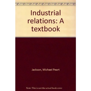 Industrial Relations: A Textbook