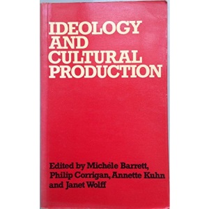 Ideology and Cultural Production