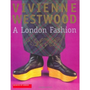 Vivienne Westwood: A London Fashion