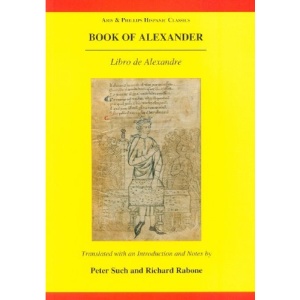 Book of Alexander (libro De Alexandre) (Hispanic Classics) (Aris & Phillips Hispanic Classics)