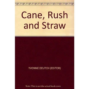Cane, Rush and Straw