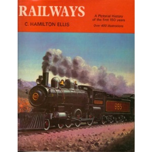 Railways : a pictorial history of the first 150 years