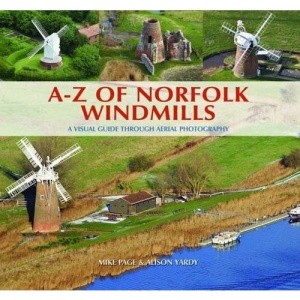 A-Z of Norfolk Windmills: A Visual Guide Through Aerial Photography