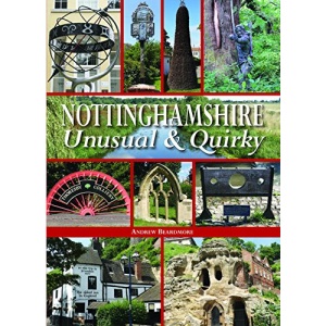 Nottinghamshire Unusual & Quirky