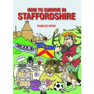 How to Survive in Staffordshire