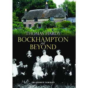 Thomas Hardy: Bockhampton and Beyond