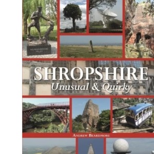Shropshire Unusual & Quirky