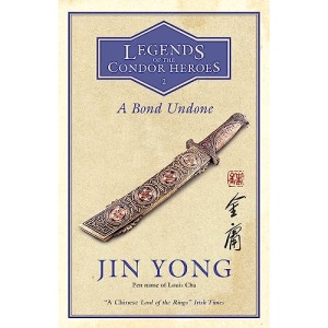 A Bond Undone: Legends of the Condor Heroes Vol. 2
