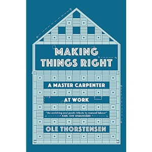 Making Things Right: A Master Carpenter at Work