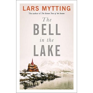 The Bell in the Lake: The Sister Bells Trilogy Vol. 1: The Times Historical Fiction Book of the Month