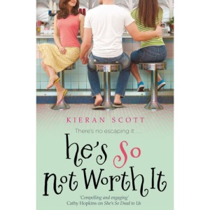 He's So Not Worth it (Ally Ryan)