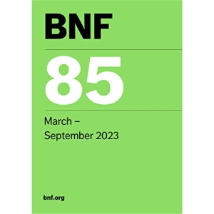 BNF 85 (British National Formulary) March 2023