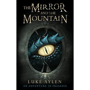 The Mirror and the Mountain: An Adventure in Presadia
