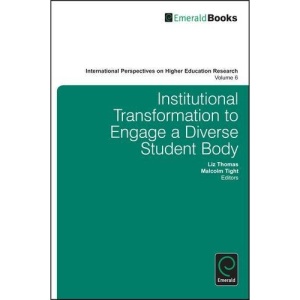 Institutional Transformation to Engage a Diverse Student Body (International Perspectives on Higher Education Research): 6