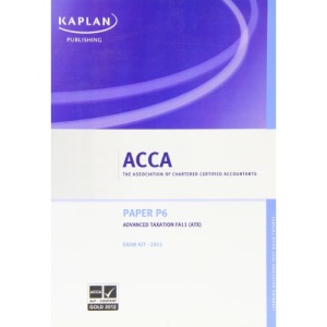 P6 Advanced Taxation (FA11) - Exam Kit (Acca Exam Kits)
