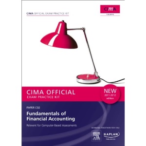 C02 Fundamentals of Financial Accounting - CIMA Exam Practice Kit (Cima Exam Practice Kits)