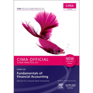 C02 Fundamentals of Financial Accounting - CIMA Exam Practice Kit: Paper C02 (Cima Exam Practice Kits)