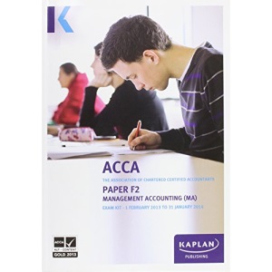 F2 Management Accounting MA - Exam Kit (Acca Exam Kits)