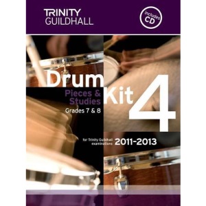 Drum Kit: Grades 7 & 8 Bk. 4 (Trinity Guildhall Drum Kit Examination Pieces & Studies 2011-2013)