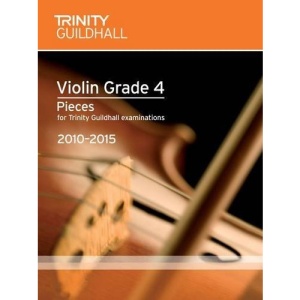 Violin Exam Pieces Grade 4 2010-2015 (score + Part) (Trinity Guildhall Violin Examination Pieces 2010-2015)