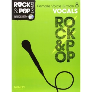 Trinity Rock & Pop Exams: Vocals Grade 8 (Female Voice) (With Free Audio CD)