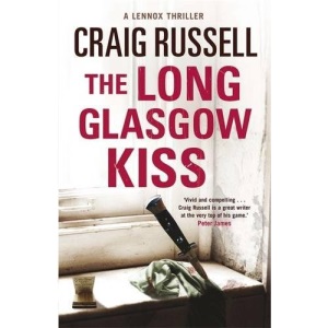 The Long Glasgow Kiss: A Lennox Thriller