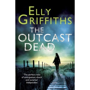The Outcast Dead: A Ruth Galloway Investigation