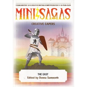 Mini Sagas Creative Capers the East