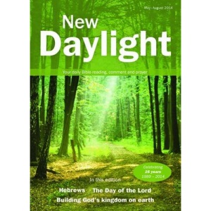 New Daylight May - August 2014: Your Daily Bible Reading, Comment and Prayer (New Daylight Deluxe)