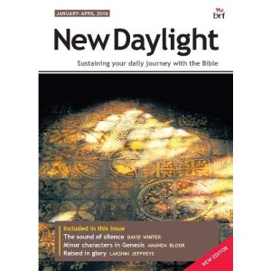 New Daylight January-April 2016: Sustaining your daily journey with the Bible