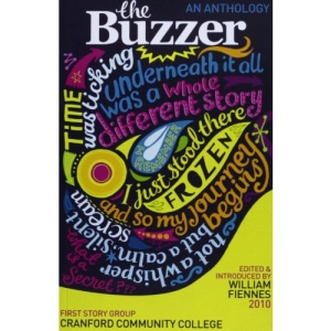 The Buzzer: An Anthology by the First Story Group at Cranford Community College, Hounslow