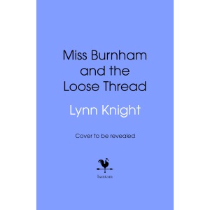 Miss Burnham and the Loose Thread: A charming and evocative debut historical book club novel