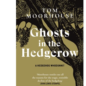 Ghosts in the Hedgerow: A hedghog whodunnit