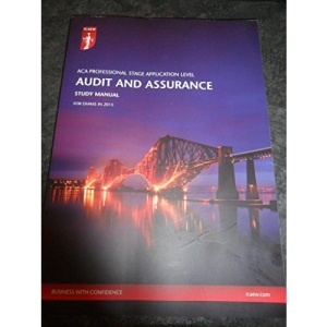 ACA Professional Stage Application Level - Audit and Assurance Study Manual for exams 2013