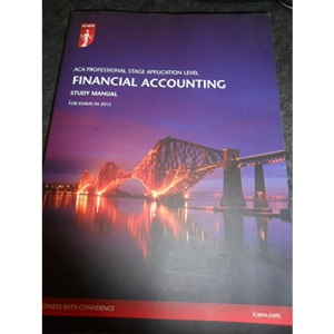 ACA Professional Stage Application Level - Financial Accounting Study Manual For Exams in 2013