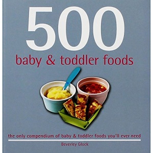 500 Baby and Toddler Recipes
