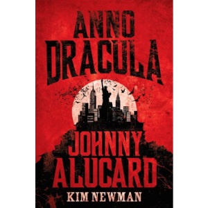 Anno Dracula - Johnny Alucard (Anno Dracula, 1976-1991)