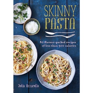 Skinny Pasta: 80 flavour-packed recipes of less than 500 calories (Skinny series)