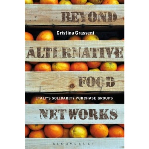 Beyond Alternative Food Networks: Italy's Solidarity Purchase Groups