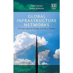 Global Infrastructure Networks: The TRANS-National Strategy and Policy Interface