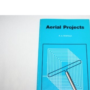 Aerial Projects (Bernard Babani Publishing Radio & Electronics Books)