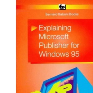 Explaining Microsoft Publisher for Windows 95 (BP S.)