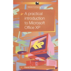 A Practical Introduction to Microsoft Office XP (BP)