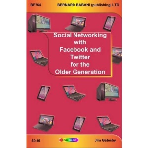 Social Networking with Facebook and Twitter for the Older Generation