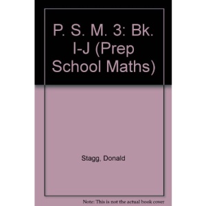 P. S. M. 3: Bk. I-J (Prep School Maths)