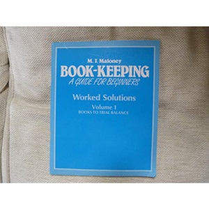 Bookkeeping: Worked Solutions v. 1: A Guide for Beginners